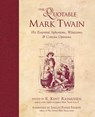 The Quotable Mark Twain - R. Kent Rasmussen - 9780809229871