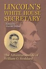 Lincoln's White House Secretary - HOLZER,  Harold - 9780809327539