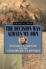 The Decision Was Always My Own - Timothy B. Smith - 9780809336661