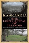 Kaskaskia - David MacDonald ; Raine Waters - 9780809337316
