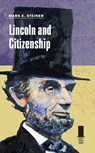 Lincoln and Citizenship - Mark E. Steiner - 9780809338122
