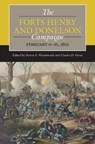 The Forts Henry and Donelson Campaign - Steven E. Woodworth ; Charles D. Grear - 9780809339983