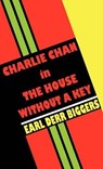 Charlie Chan in the House without a Key - Earl Derr Biggers - 9780809531356