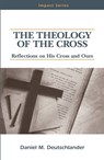 The Theology of The Cross - Daniel M Deutschlander - 9780810021877