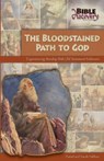 The Bloodstained Path To God - Daniel Habben ; Sarah Habben - 9780810023918