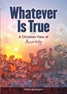 Whatever Is True - William Woodington - 9780810030015