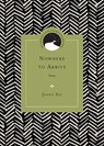 Nowhere to Arrive - Jenny Xie - 9780810135086
