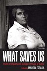 What Saves Us - Martin Espada - 9780810140776