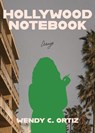 Hollywood Notebook: Essays - Wendy C. Ortiz - 9780810148581