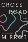 Crossroad Mirror - Hussain Ahmed - 9780810149304