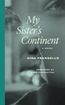 My Sister's Continent - Gina Frangello - 9780810149779
