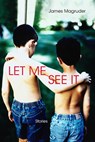 Let Me See It - James Magruder - 9780810152441