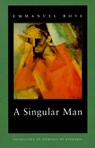 A Singular Man - BOVE,  Emmanuel - 9780810160026