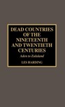 Dead Countries of the Nineteenth and Twentieth Centuries - Les Harding - 9780810834453