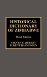 Historical Dictionary of Zimbabwe - Steven C. Rubert ; Kent R. Rasmussen - 9780810834712