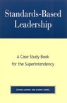 Standards-Based Leadership - Sandra Lowery ; Sandra Harris - 9780810846081