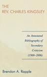 The Rev. Charles Kingsley - Brendan A. Rapple - 9780810860346