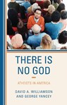 There Is No God - WILLIAMSON,  David A. ; Yancey, George - 9780810895515