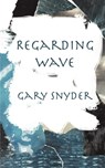 Regarding Wave: Poetry - Gary Snyder - 9780811201964