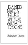 Where Silence Reigns - Rainer Rilke - 9780811206976