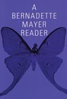 A Bernadette Mayer Reader - Bernadette Mayer - 9780811212038
