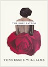 The Rose Tattoo - Tennessee Williams ; Jack Barbera - 9780811218825