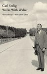 Walks with Walser - Carl Seelig - 9780811221399