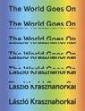 The World Goes on - Laszlo Krasznahorkai - 9780811224192