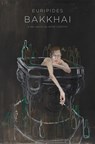 Bakkhai - Anne Carson ; Euripides - 9780811227100