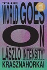 The World Goes On - Laszlo Krasznahorkai - 9780811237512