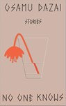 No One Knows - Osamu Dazai - 9780811239332