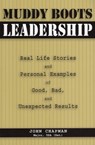 Muddy Boots Leadership - Maj. John Chapman USA (Ret.) - 9780811701662