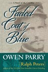 Peters, R: Faded Coat of Blue - Ralph Peters ; Owen Parry - 9780811711319
