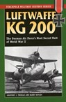 LUFTWAFFE KG 200 - Geoffrey J. Thomas ; Barry Ketley - 9780811716611