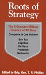 Roots of Strategy: Book 1 - Vegetius ; Sun Tzu ; Louis Napoleon ; Frederick the Great - 9780811721943