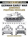 German Early War Armored Fighting Vehicles - George Bradford - 9780811733410
