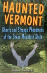 Haunted Vermont - Charles A. Stansfield - 9780811733991