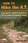 How to Hike the A.T. - Michelle Ray - 9780811735421
