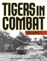 Tigers in Combat - Wolfgang Schneider - 9780811739221
