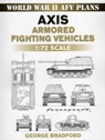 Axis Armored Fighting Vehicles - George Bradford - 9780811740050