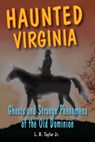Haunted Virginia - L. B. Taylor Jr. - 9780811740821