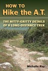 How to Hike the A.T. - Michelle Ray - 9780811740920