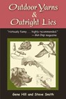 Outdoor Yarns & Outright Lies - Gene Hill ; Steve Smith - 9780811742030