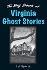 Big Book of Virginia Ghost Stories - L. B Taylor - 9780811742160