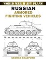 Russian Armored Fighting Vehicles - George Bradford - 9780811743648