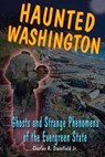 Haunted Washington - Alan Wycheck ; Charles A. Stansfield Jr. - 9780811744225