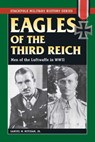 Eagles of the Third Reich - Samuel W. Mitcham Jr. - 9780811744515
