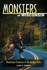 Monsters of Wisconsin - Linda S Godfrey - 9780811745017