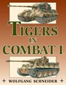 Tigers in Combat - Wolfgang Schneider - 9780811749435