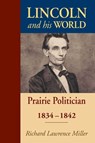 Lincoln and His World - Richard Lawrence Miller - 9780811749565